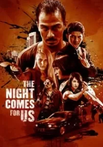 The Night Comes For US ค่ำคืนแห่งการไล่ล่า