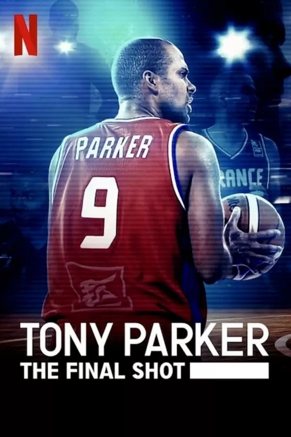 Tony Parker The Final Shot โทนี่ ปาร์คเกอร์ ช็อตสุดท้าย