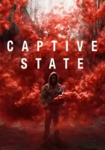 Captive State สงครามปฏิวัติทวงโลก