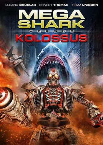 Mega Shark vs Kolossus ฉลามยักษ์ปะทะหุ่นพิฆาตล้างโลก