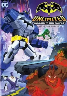 Batman Unlimited Mech vs. Mutants ศึกจักรกลปะทะวายร้ายกลายพันธุ์