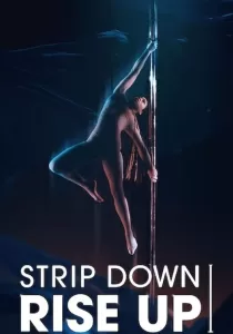 Strip Down Rise Up พลังหญิงกล้าแก้