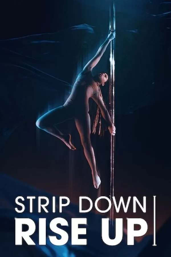 Strip Down Rise Up พลังหญิงกล้าแก้