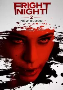 Fright Night 2 New Blood คืนนี้ผีมาตามนัด 2 ดุฝังเขี้ยว