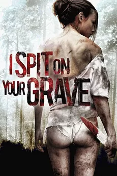 I Spit on your Grave แค้นต้องฆ่า