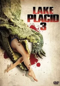 Lake Placid 3 โคตรเคี่ยมบึงนรก 3