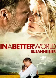 In a Better World แดนดิบ แดนสวรรค์