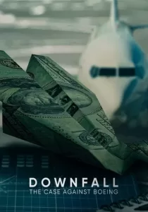 Downfall The Case Against Boeing ร่วง: วิกฤติโบอิ้ง