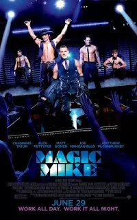 Magic Mike เขย่าฝันสะบัดซิกแพค