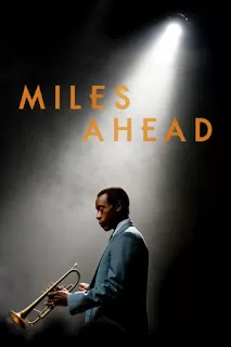 Miles Ahead นักดนตรีแจ๊สของอเมริกา ไมล์ส เดวิส