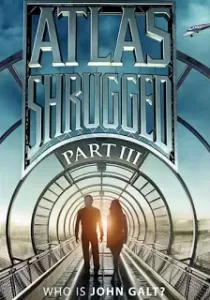 Atlas Shrugged Part III Who Is John Galt? อัจฉริยะรถด่วนล้ำโลก 3