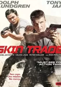 Skin Trade คู่ซัดอันตราย