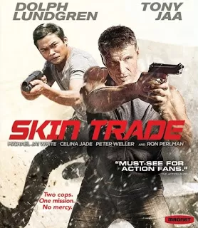 Skin Trade คู่ซัดอันตราย