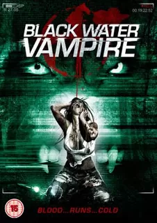 The Black Water Vampire เมืองหลอน พันธุ์อมตะ