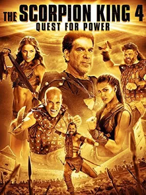 The Scorpion King 4 Quest for Power เดอะ สกอร์เปี้ยน คิง 4 ศึกชิงอำนาจจอมราชันย์