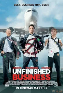 Unfinished Business ทริปป่วน กวนไม่เสร็จ