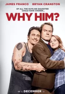 Why Him ทำไมต้องคนนี้