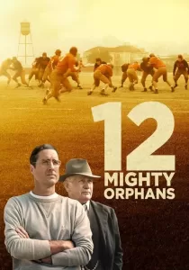 12 Mighty Orphans 12 ผู้เกรียงไกรแห่งไมตี้ไมต์ส