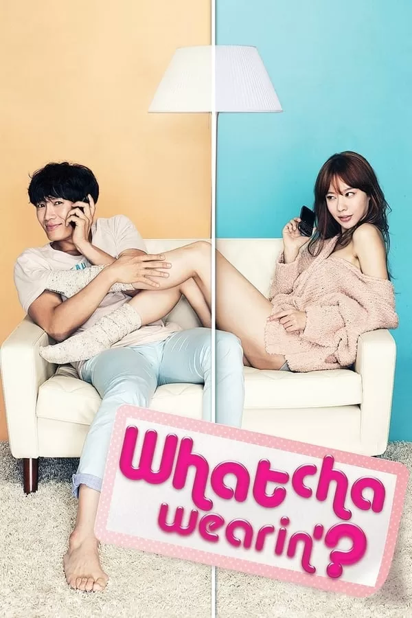 Whatcha Wearin เธอใส่อะไรอยู่จ๊ะ