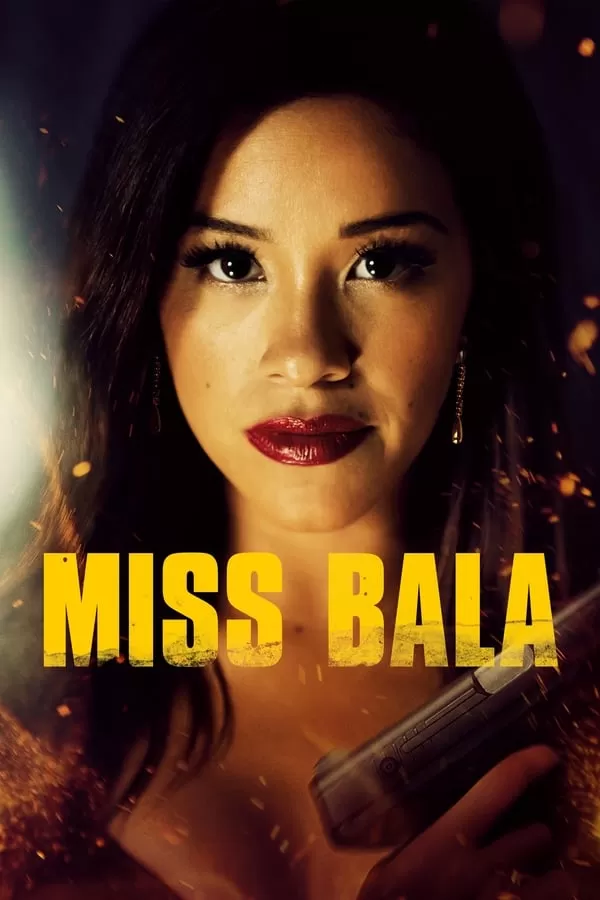 Miss Bala สวย กล้า ท้าอันตราย