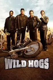 Wild Hogs สี่เก๋าซิ่งลืมแก่