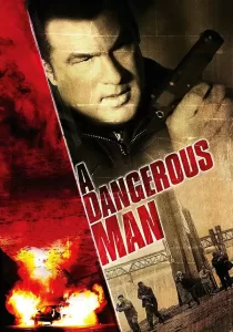A Dangerous Man มหาประลัยคนอันตราย