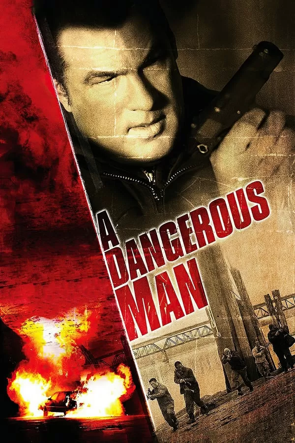 A Dangerous Man มหาประลัยคนอันตราย