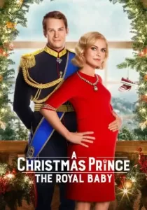 A Christmas Prince The Royal Baby เจ้าชายคริสต์มาส รัชทายาทน้อย