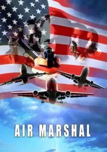 Air Marshal แอร์ มาร์แชล หน่วยสกัดจารชนเหนือเมฆ