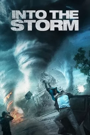 Into The Storm โคตรพายุมหาวิบัติกินเมือง