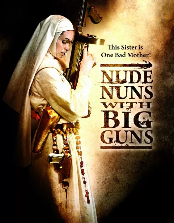 Nude Nuns With Big Guns ล้างบาปแม่ชีปืนโหด