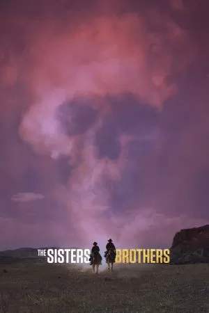 The Sisters Brothers พี่น้องนักฆ่า นามว่าซิสเตอร์