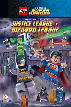 Lego DC Comics Super Heroes: Justice League vs. Bizarro League เลโก้ แบทแมน: จัสติซ ลีก ปะทะ บิซาโร่ ลีก