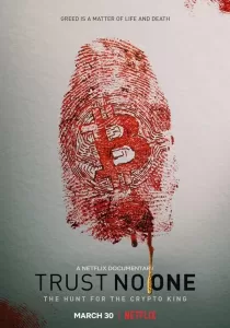 Trust No One: The Hunt for the Crypto King ล่าราชาคริปโต