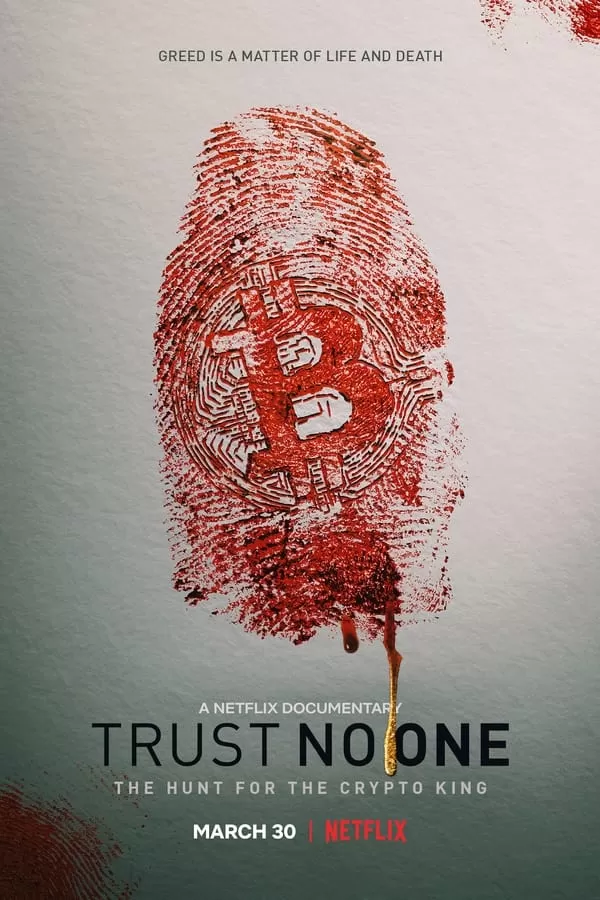 Trust No One: The Hunt for the Crypto King ล่าราชาคริปโต