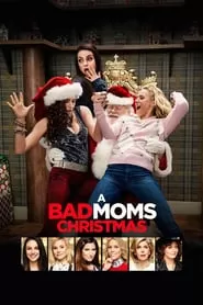 A Bad Moms Christmas คริสต์มาสป่วน แก๊งค์แม่ชวนคึก