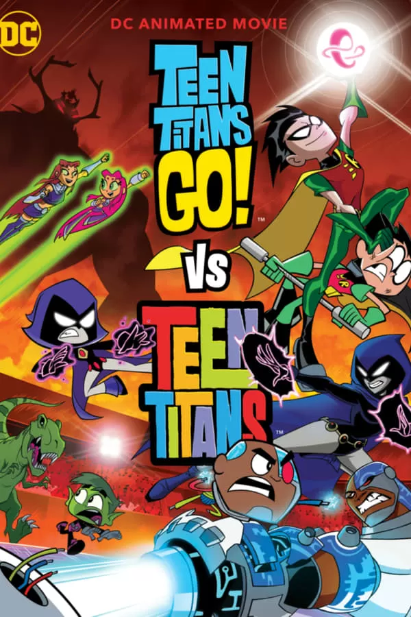 Teen Titans Go! Vs. Teen Titans ทีนไททันส์ โก! ปะทะ ทีนไททันส์