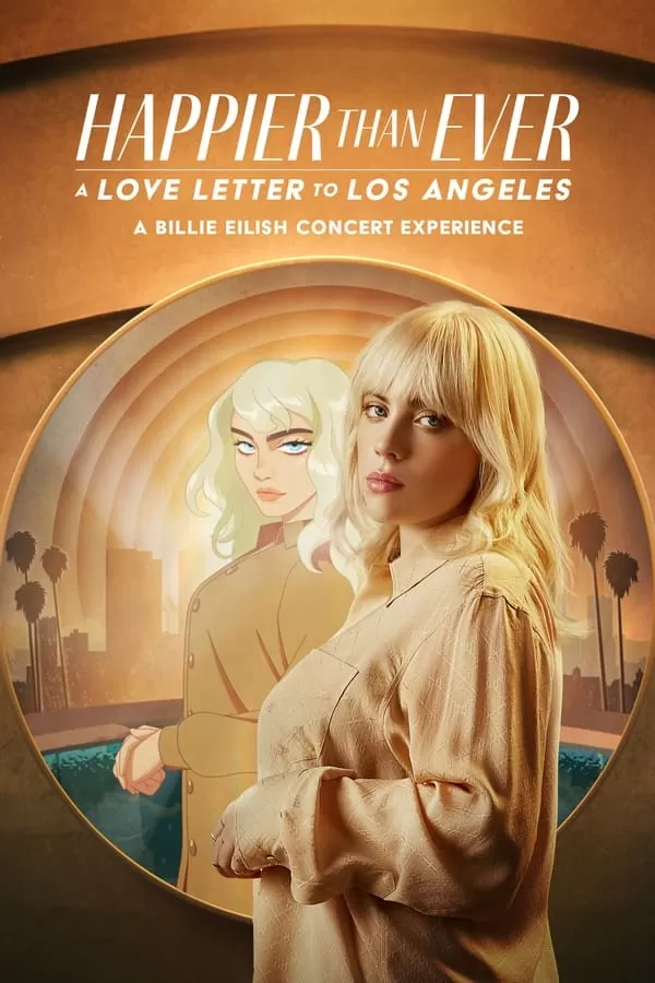 Happier than Ever A Love Letter to Los Angeles