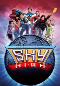 Sky High สกายไฮ รวมพันธุ์โจ๋ พลังเหนือโลก