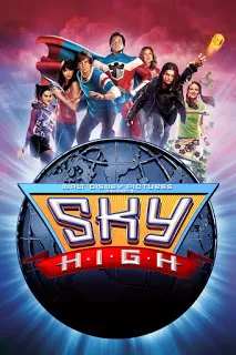 Sky High สกายไฮ รวมพันธุ์โจ๋ พลังเหนือโลก