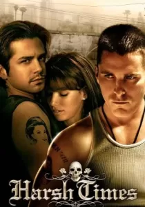 Harsh Times คู่ดิบ ฝ่าเมืองเถื่อน