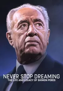 Never Stop Dreaming The Life And Legacy Of Shimon Peres  บรรยายไทย