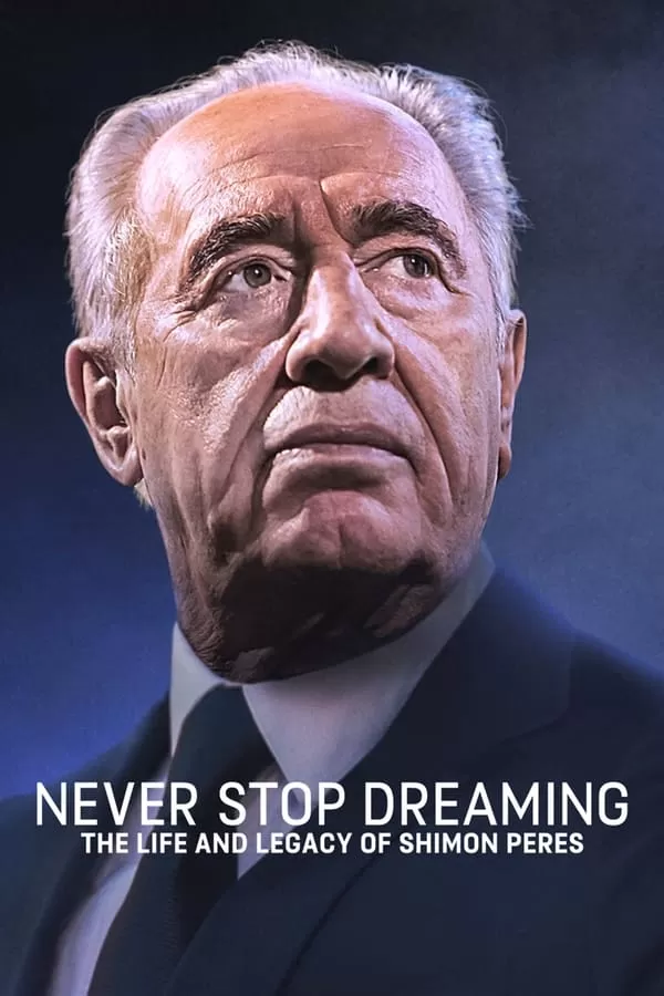 Never Stop Dreaming The Life And Legacy Of Shimon Peres  บรรยายไทย