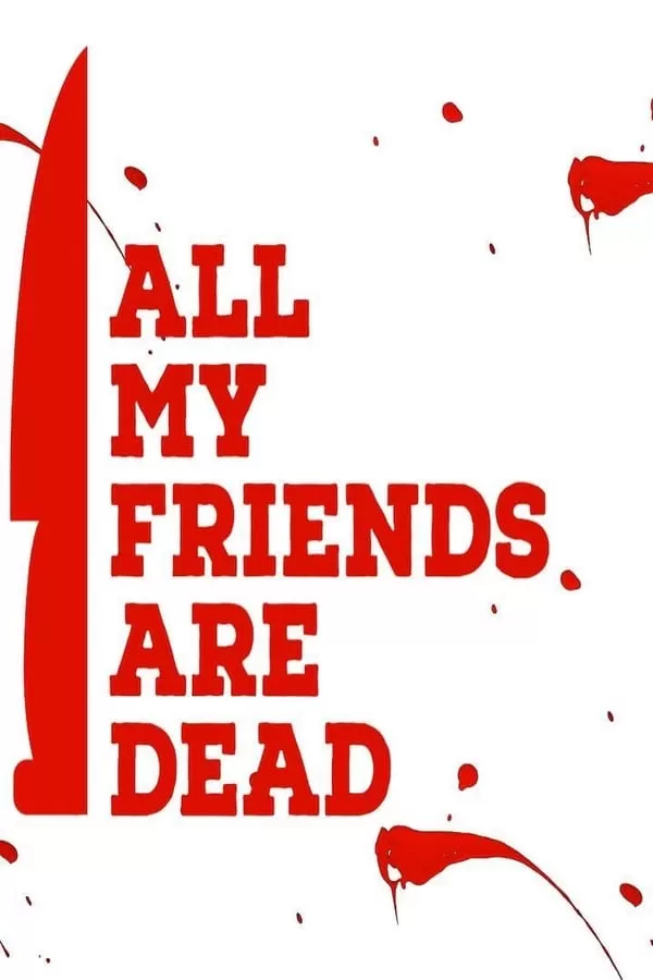 All My Friends Are Dead ปาร์ตี้สิ้นเพื่อน