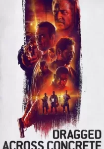 Dragged Across Concrete สองระห่ำ ล่าปล้นโหด