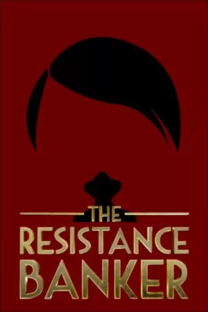 The Resistance Banker อหังการนายทุนใต้ดิน