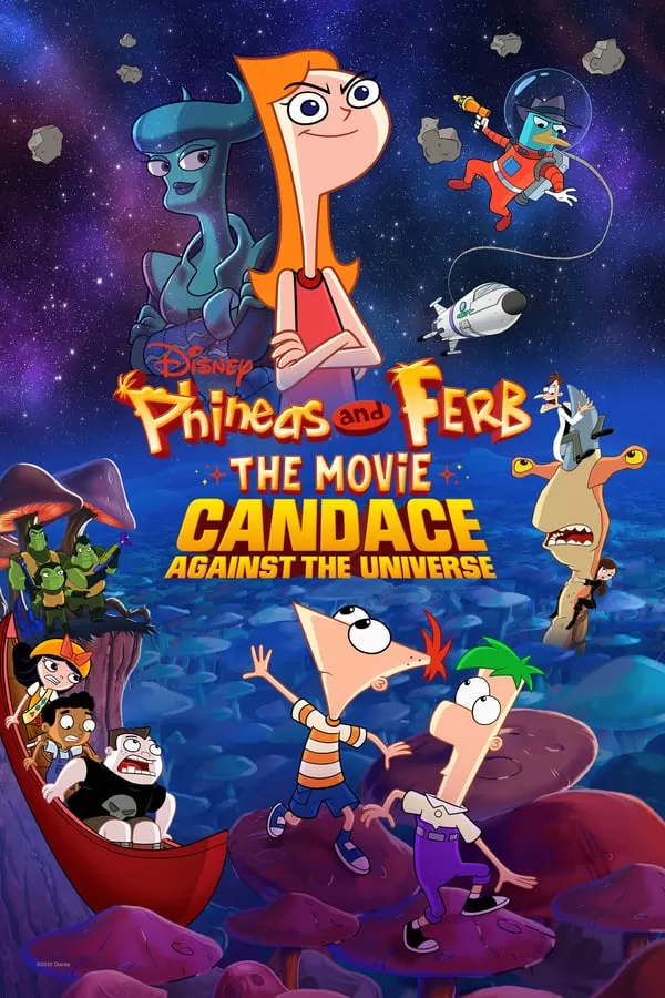 Phineas And Ferb The Movie Candace Against The Universe