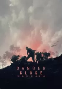 Danger Close The Battle of Long Tan ยุทธการอันตราย สมรภูมิลองแทน