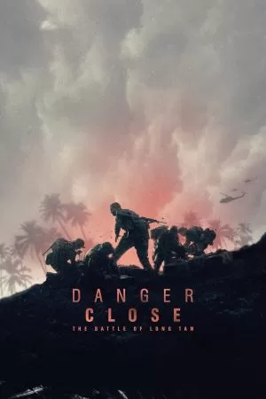 Danger Close The Battle of Long Tan ยุทธการอันตราย สมรภูมิลองแทน