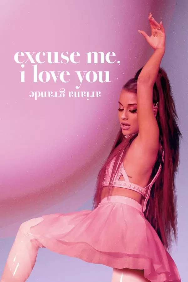 Ariana Grande Excuse Me, I Love You อารีอานา กรานเด